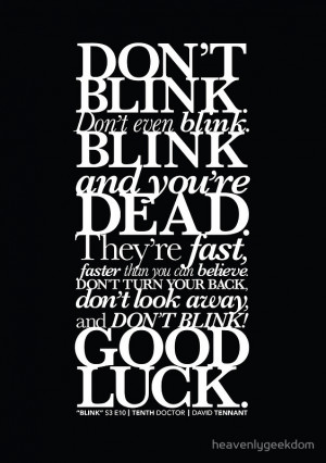 Doctor Who Blink Quotes Doctor who - dont blink