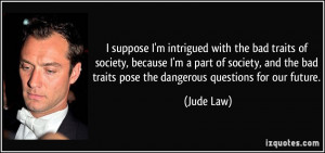 More Jude Law Quotes