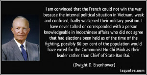 convinced that the French could not win the war because the internal ...