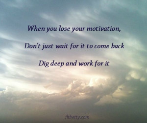 Dig Deep - Dedication vs. Motivation