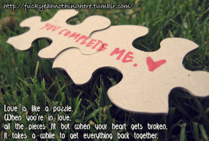 Love Is Like a Puzzle ~ Break Up Quote