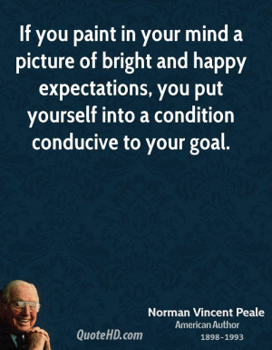 ... , you put yourself into a condition conducive to your goal