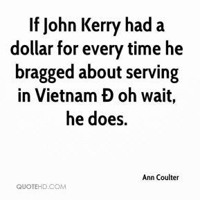 If John Kerry had a dollar for every time he bragged about serving in ...