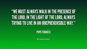 File Name : quote-Pope-Francis-we-must-always-walk-in-the-presence ...