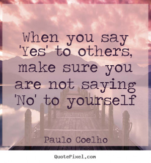 ... coelho more life quotes success quotes love quotes motivational quotes