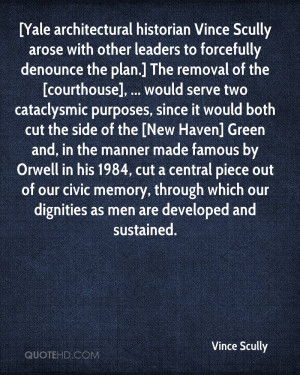 Yale architectural historian Vince Scully arose with other leaders to ...