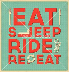 Eat sleep ride repeat quote typographic design vector - by LorandOkos ...