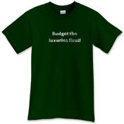 the luxuries first. This t-shirt features this Robert Heinlein quote ...