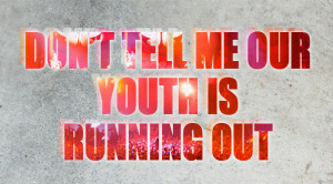 youth #adventure club #edm #music #quote #lyrics #foxes