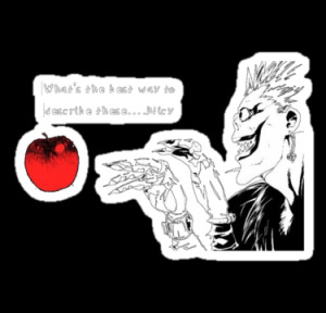 TotoroXkawaii › Portfolio › Ryuk - Death Note - Apple (Quote)