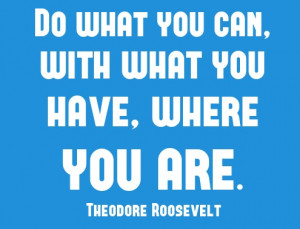 Do What You Can - Motivational Quote