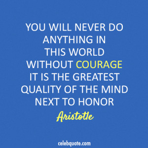 Famous Courage Quotes with Images – Staying Courageous – Pictures ...