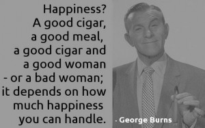 George Burns - Cigar QuoteCigars Life, Cigars Heavens, Wisdom, Nice ...
