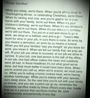 Law enforcement ...sacrifice. Amen. And a long with every other LEW ...