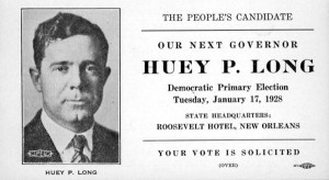 Next Governor' Huey P. Long campaign card. See the reverse for Long ...