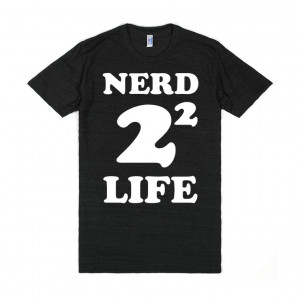 Nerd For Life - Quotes and Sayings - Skreened T-shirts, Organic ...