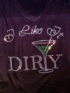 Rhinestone Dirty Martini Shirt Bling Spiritwear by BlingNInk on Etsy ...