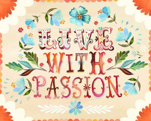 Poster> Live your Passion #success #quote #taolife