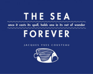 Beach Decor Typographic Print - The Sea - Jacques Cousteau Quote ...