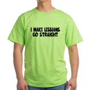 Adult Humor Gifts > Adult Humor Mens > Funny sayings Green T-Shirt