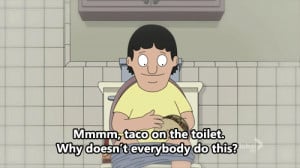 Taco on the toilet... why doesn't everybody do this? ( i.imgur.com )