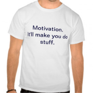 Motivational Quotes T-Shirts