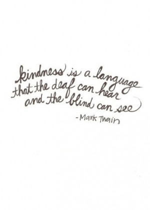 Kindness is a language