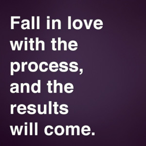 Fall in love love process journey life live love laugh results real ...