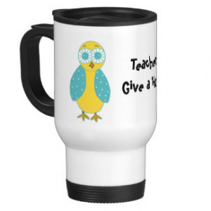 Teacher Owl Sayings Gifts - Shirts, Posters, Art, & more Gift Ideas