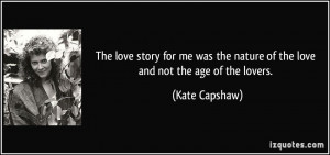 The love story for me was the nature of the love and not the age of ...