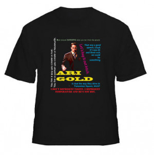 Ari Gold T-Shirts * Entourage, HBO, Funny TV Shirt