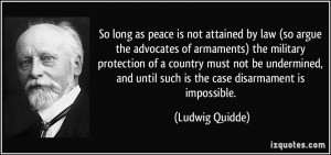 by law (so argue the advocates of armaments) the military protection ...