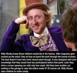 The Willy Wonka Conspiracy Theory [Pic]