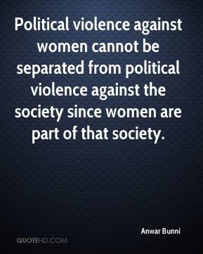 violence against women cannot be separated from political violence ...