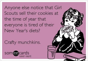 someecards Girl Scouts | Girl Scout cookies | Quotes to Live By