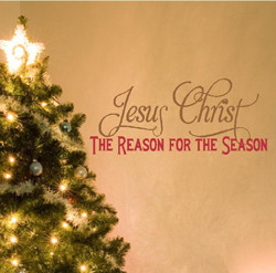 1078 JESUS CHRIST, THE REASON FOR THE SEASON Inspirational Wall Words