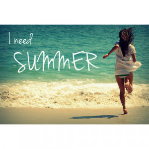 need summer