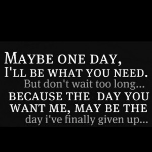 ... don't know how much more heartache I can take. Is it worth waiting for