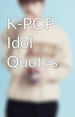 POP Idol Quotes
