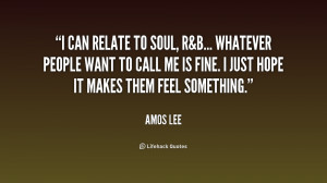 quote-Amos-Lee-i-can-relate-to-soul-rb-whatever-194906.png
