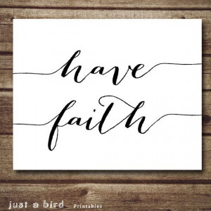 Printable quote Have faith Christian art by Justabirdprintables, $5.00