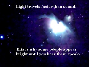 Light travels faster than sound