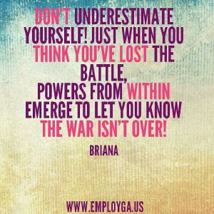 Don't Underestimate Yourself..