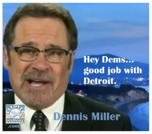 Dennis Miller #Detroit