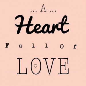 Heart full of love Theatres Quotes, Quotes Words Mean