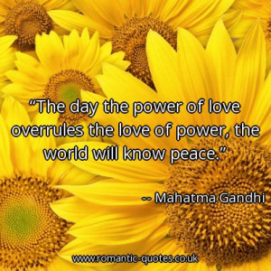 the-day-the-power-of-love-overrules-the-love-of-power-the-world-will ...