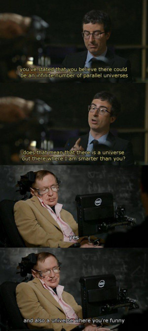 Stephen Hawking with the burn!