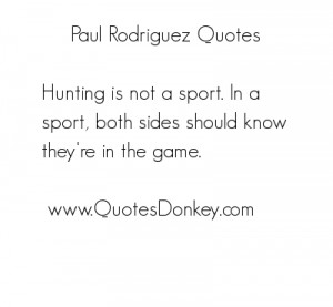 Paul Rodriguez's quote #1