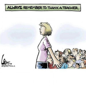 Always Remember To Thank A Teacher