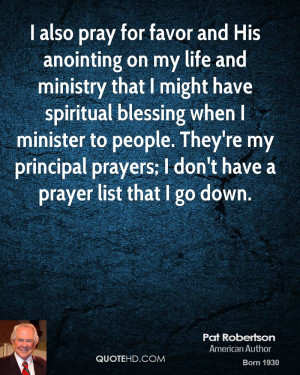 also pray for favor and His anointing on my life and ministry that I ...